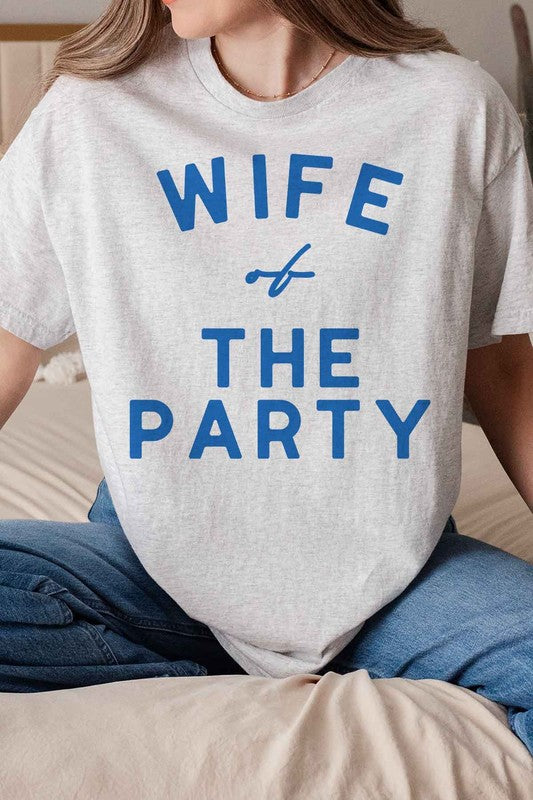 WIFE OF THE PARTY {tee}