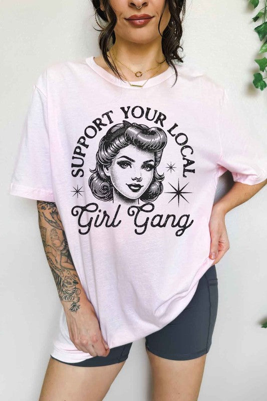 SUPPORT YOUR LOCAL GIRL GANG